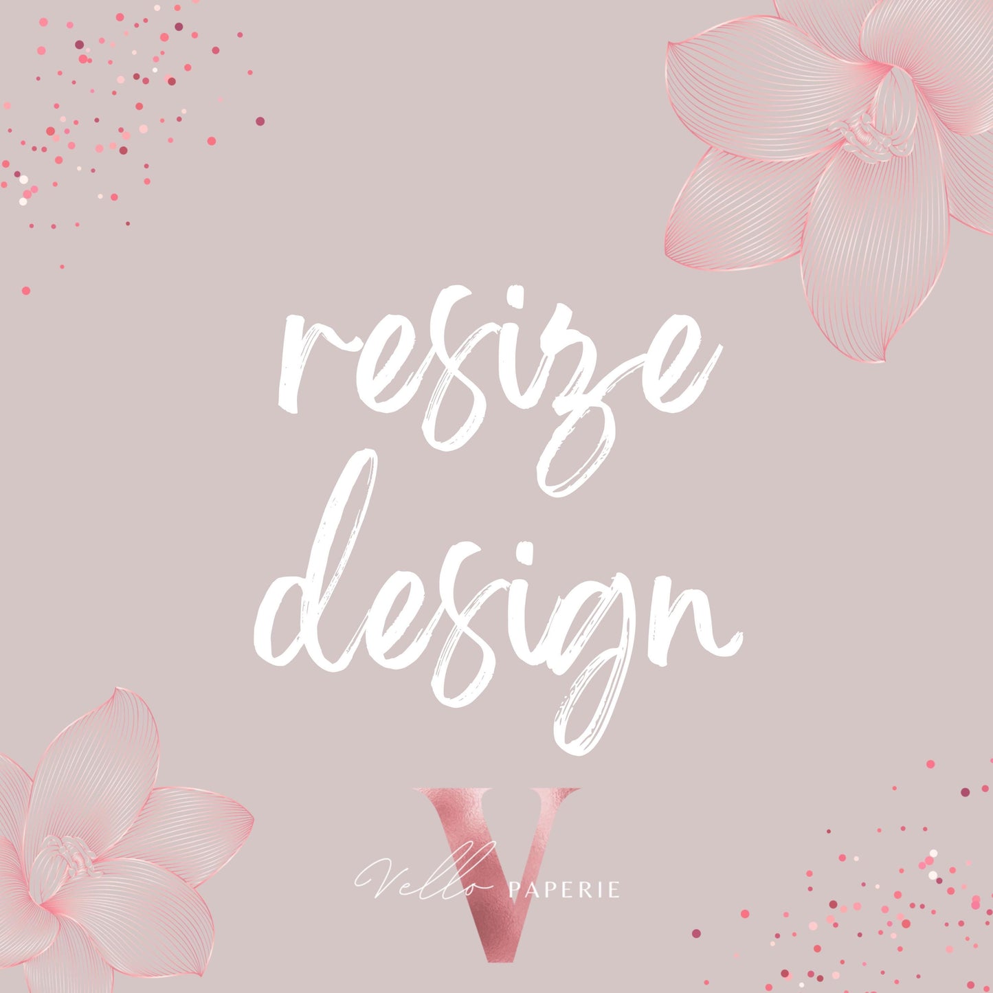 RESIZE THE DESIGN