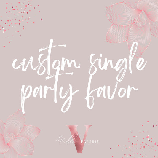 Custom Single Party Favor 1 item (From any design on my listings)