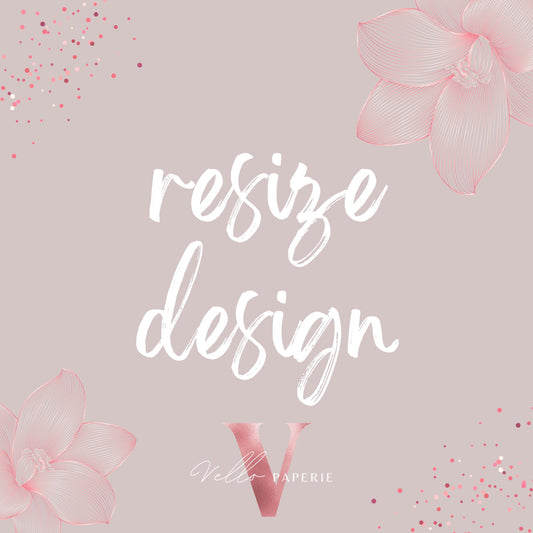 RESIZE THE DESIGN